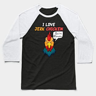 Jerk Chicken Baseball T-Shirt